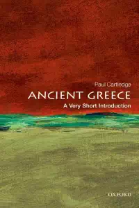 Ancient Greece - A Very Short Introduction - Paul Cartledge